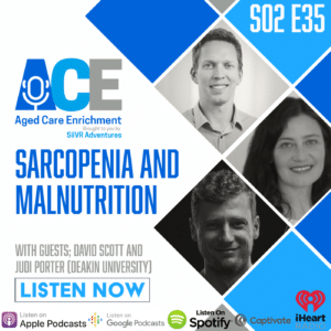 Sarcopenia and Malnutriton - David Scott and Judi Porter
